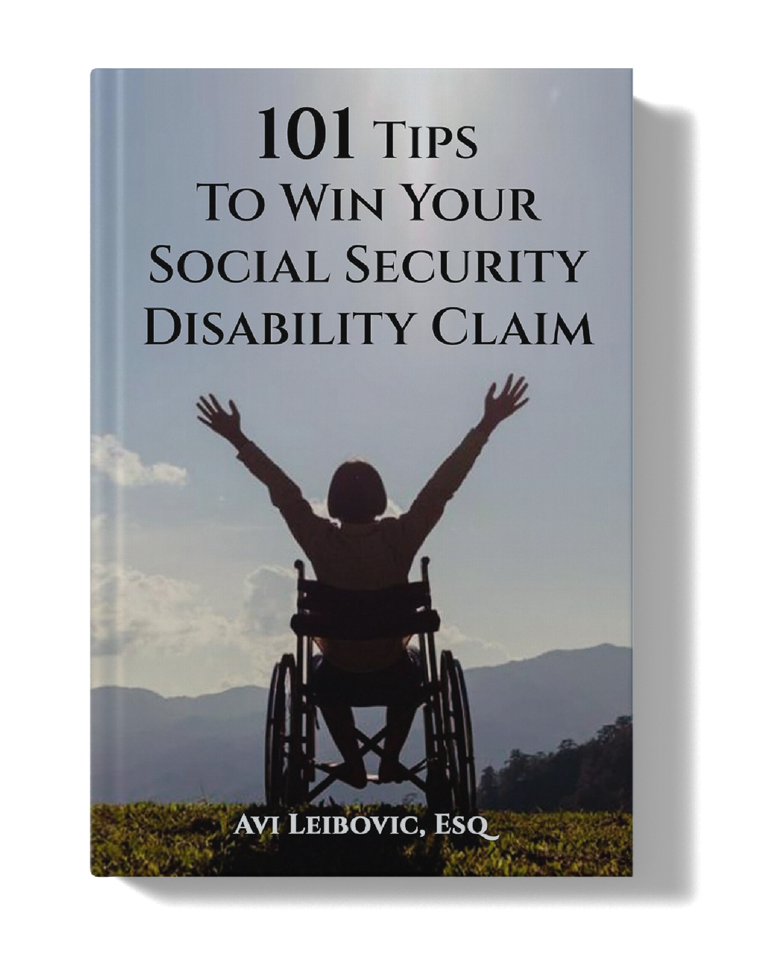 101 Tips to Win Your Social Security Disability Claim